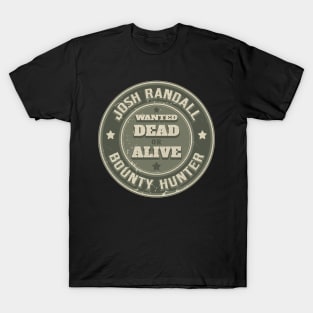 Josh Randall. Wanted. Dead or Alive. T-Shirt